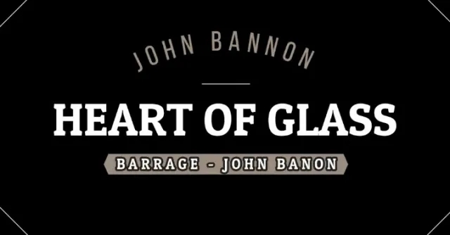 Heart of Glass by John Bannon
